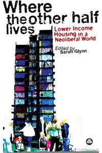 Where the Other Half Lives