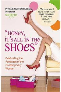 Honey, It's All in the Shoes: Celebrating the Footsteps of the Contemporary Woman