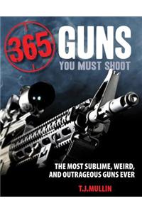 365 Firearms You Must Shoot