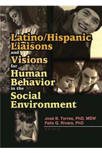 Latino/Hispanic Liaisons and Visions for Human Behavior in the Social Environment
