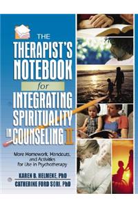 The Therapist's Notebook for Integrating Spirituality in Counseling