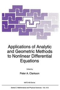 Applications of Analytic and Geometric Methods to Nonlinear Differential Equations