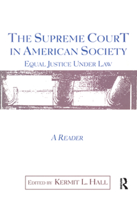 Supreme Court in American Society Reader