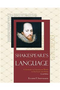 Shakespeare's Language: A Glossary of Unfamiliar Words in His Plays and Poems