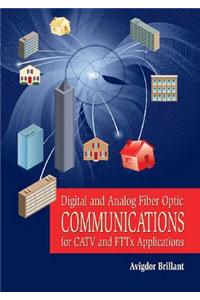 Digital and Analog Fiber Optic Communication for CATV and FTTx Applications