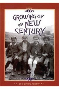 Growing Up in a New Century, 1890 to 1914