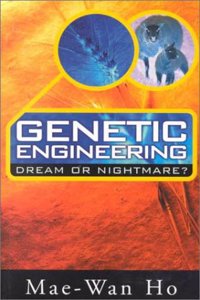 Genetic Engineering - Dream or Nightmare