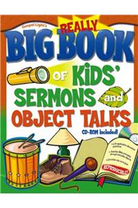 Really Big Book of Kids' Sermons and Object Talks [With CDROM]