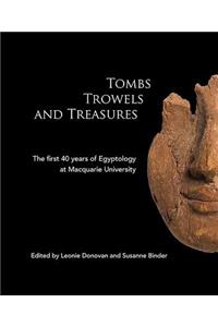 Tombs Trowels and Treasures