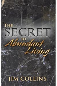 Secret to Abundant Living