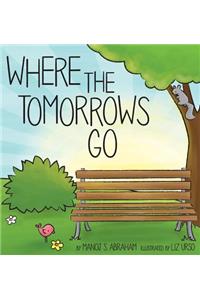 Where the Tomorrows Go