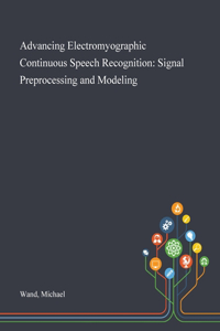 Advancing Electromyographic Continuous Speech Recognition