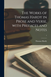 Works of Thomas Hardy in Prose and Verse, With Prefaces and Notes; 7
