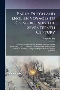 Early Dutch and English Voyages to Spitsbergen in the Seventeenth Century
