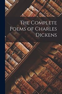 Complete Poems of Charles Dickens