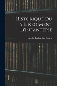 Historique Du 51E Régiment D'infanterie