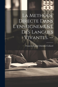 methode directe dans l'enseignement des langues vivantes. --