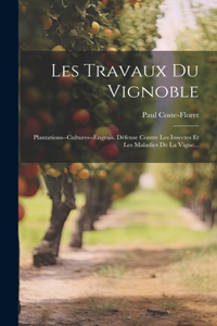 Les Travaux Du Vignoble