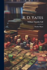 R. D. Yates