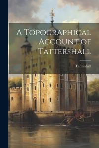 Topographical Account of Tattershall