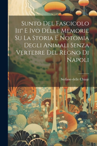 Sunto Del Fascicolo Iii° E Ivo Delle Memorie Su La Storia E Notomia Degli Animali Senza Vertebre Del Regno Di Napoli