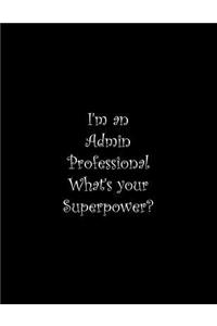 I'm an Admin Professional What's your Superpower?