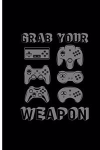 Grab Your Weapon: Gamer Perfect Gift Dot Grid Notebook/Journal (6x9)