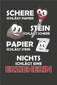 Schere Schlägt Papier - Stein schlägt Schere - Papier schlägt Stein - Nichts schlägt eine Erzieherin