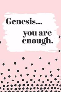 Genesis You are Enough