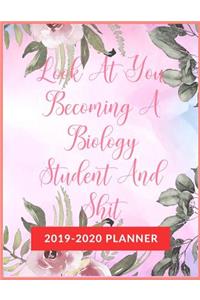 Look At You Becoming A Biology Student And Shit