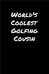 World's Coolest Golfing Cousin