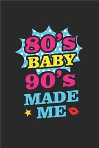 80's Baby 90's Made Me