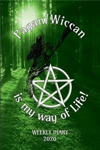 Pagan/Wiccan is my way of Life! - Weekly Diary 2020