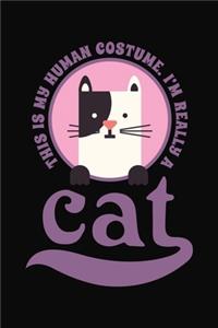 This Is My Human Costume I'm Really A Cat