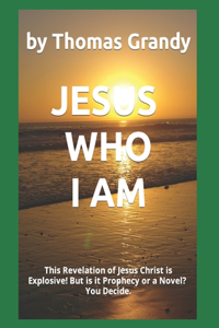 Jesus Who I Am