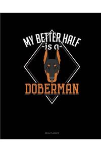 My Better Half Is a Doberman