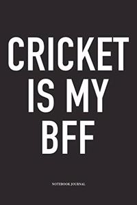 Cricket Is My Bff