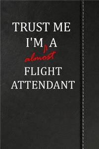 Trust Me I'm almost a Flight Attendant