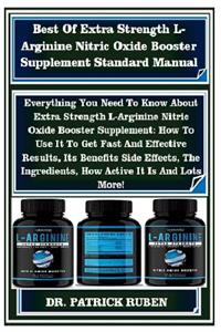 Best Of Extra Strength L-Arginine Nitric Oxide Booster Supplement Standard Manual