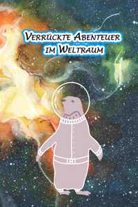 Verrückte Abenteuer im Weltraum