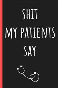 Shit my patients say