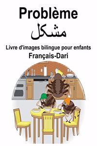 Français-Dari Problème/مشکل Livre d'images bilingue pour enfants
