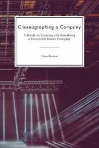 Choreographing a Company