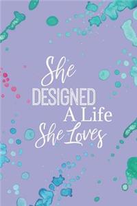 She Designed a Life She Loves