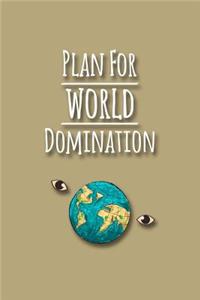 Plan For World Domination