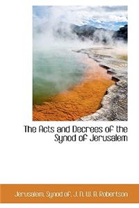 The Acts and Decrees of the Synod of Jerusalem