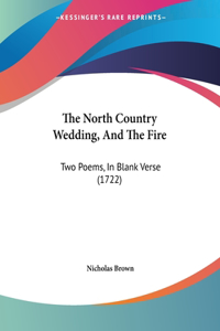 North Country Wedding, And The Fire