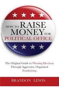 How to Raise Money for Political Office