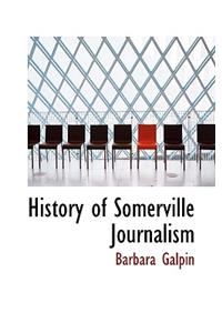 History of Somerville Journalism