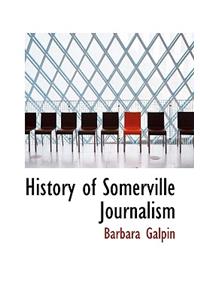 History of Somerville Journalism